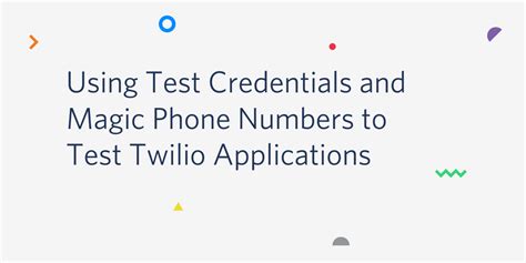 Getting Started with Twilio Magic Numbers: A Beginner's Guide